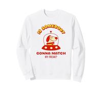 is Somebody Gonna Match My Freak ? (Déclaration Amusante) Sweatshirt
