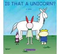 IS THAT A UNICORN? Pico's Friends, #5 - J. Han - PicosFriends - ebook (ePub) - Livre