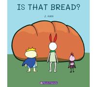 Is That Bread?: A visually engaging and educational book that introduces young children to numbers, cooking, and the fun of sharing.