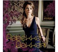 Bakken, Rebekka - is That You [Import]