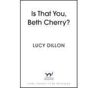 Is That You, Beth Cherry?: the warm and witty new novel from the author of Irresponsible Adult