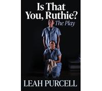 Is That You' Ruthie?: The play
