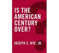 Is the American Century Over?