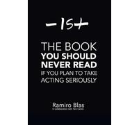 -IS+: The book you should never read if you plan to take acting seriously