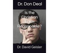 Is the Christian Faith Reasonable?