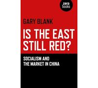 Is the East Still Red?: Socialism and the Market in China