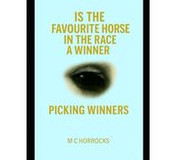 Is The Favourite Horse In The Race A Winner: Picking Winners