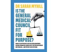 Is the General Medical Council Fit for Purpose?: Where the Hippocratic Oath has been abandoned, second opinions no longer exist, doctors are gagged and punished…..and patients are suffering.