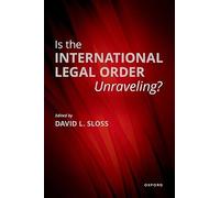 L'ordre juridique international se délite ? – Oxford University Press