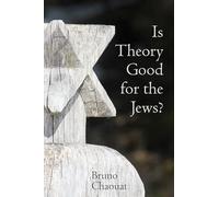 Is Theory Good for the Jews?: French Thought and the Challenge of the New Antisemitism