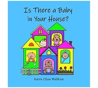 Is There A Baby In Your House?