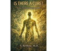 Is There A Cure: It may be closer than you think!