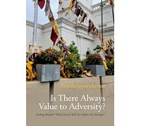 Is There Always Value to Adversity?: Looking Beyond "What Doesn't Kill You Makes You Stronger