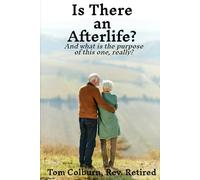 Is There an Afterlife?: And what is the purpose of this one, really?