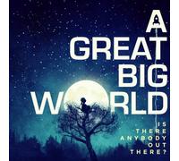 Is There Anybody out There? by A Great Big World [Audio CD] NEUF