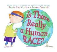 Is There Really a Human Race by Jamie Lee Curtis & Illustrated by Laura Cornell Jamie Lee Curtis (Auteur)
