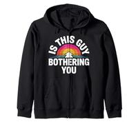 is This Guy Bothering You Humour Protecteur - Sweat à Capuche