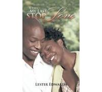 Is This My Last Stop For Love