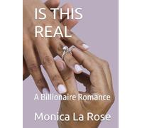 IS THIS REAL: A Billionaire Romance