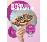 Is this rice paper? Ja - und damit lässt sich fast alles aus Blätterteig ersetzen!: Crunchy. Clever. High Protein. Mit 40 gelingsicheren Rezepten, die ... Das erste Reispapier-Kochbuch dieser Art!