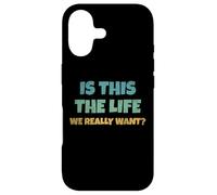 is This The Life We Really Want Sarcastic Ironic Saying Coque pour iPhone 17