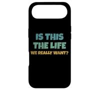is This The Life We Really Want Sarcastic Ironic Saying Coque pour iPhone Air