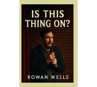 IS THIS THING ON?: Is This Thing On? Reinventing Life, Love, and Laughter After the Spotlight