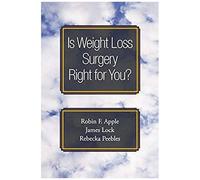 Is Weight Loss Surgery Right for You?, Treatments That Work James Lock, Rebecka Peebles, Robin F. Apple (Auteur)