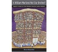 Is William Martinez Not Our Brother?, The New Public Scholarship William Alexander (Auteur)