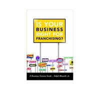 Is Your Business Right For Franchising?