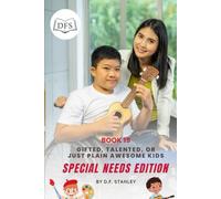 Is Your Child Gifted, Talented, or Just Awesomely Normal: Special Needs Edition