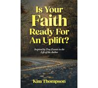 Is Your Faith Ready For An Uplift?