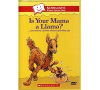 Is Your Mama a Llama?... and More Stories About Growing Up (Scholastic Video Collection)