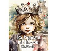 Isa Pipoca E A Princesa