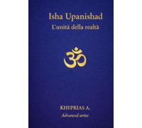 Īśā Upaniṣad: L’unità della realtà