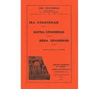 Isa Upanishad, Katha Upanishad, Kena Upanishad - Publiée et traduite par L. Renou. - Louis Renou - Claire Maisonneuve Librairie Maisonneuve - Livre