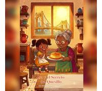 Isa y el Secreto del Quesillo: Un cuento bilingüe (español-inglés) sobre la cocina venezolana