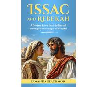 Isaac and Rebekah: A divine love that defies all arranged marriage concepts!