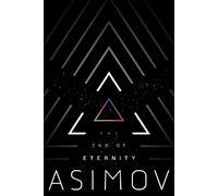 Isaac Asimov The End of Eternity (Poche)