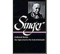 Isaac Bashevis Singer: Collected Stories Vol. 3 (Loa #151)