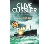 Isaac Bell 5. El Ladrón - Cussler, Clive , Scott, Justin Cussler, Clive , Scott, Justin (Auteur)