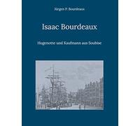 Isaac Bourdeaux: Hugenotte und Kaufmann aus Soubise