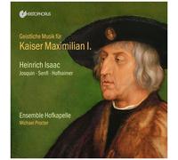 Ensemble Hofkapelle & Michael Procter – Geistliche Musik für Kaiser Maximilian I. – CD (Integral)