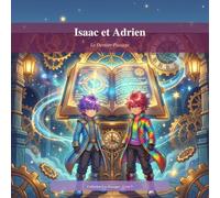 Isaac et Adrien : Le dernier Passage: Une course contre l'aube dans l'interstice