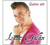 Isaac Galan - Quiero Ser