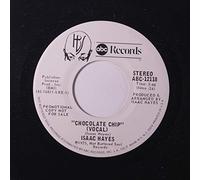 ISAAC HAYES - chocolate chip / instro 45 rpm single