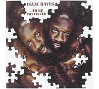Isaac Hayes ...To Be Continued (CD)