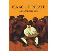Isaac le pirate - Tome 1 - Les Amériques Alph-Art du meilleur album d' Angoulême 2002 - Christophe Blain - Dargaud - cartonné - Bande dessinée