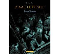 Isaac le pirate - Tome 2 - Les Glaces - Christophe Blain - Dargaud - cartonné - Bande dessinée