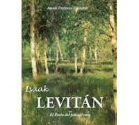 Isaac Levitan: El Poeta del paisaje ruso